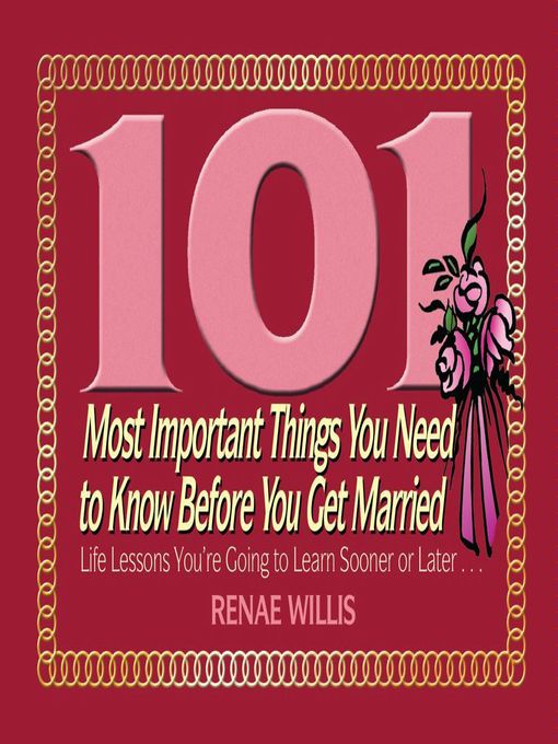 101 Most Important Things You Need to Know Before You Get Married