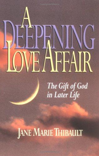A Deepening Love Affair: The Gift of God in Later Life