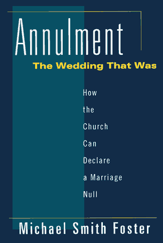 Annulment: The Wedding That Was How the Church Can Declare a Marriage