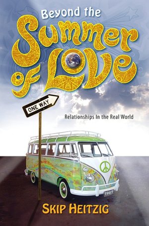 Beyond The Summer of Love: Relationships in the Real World