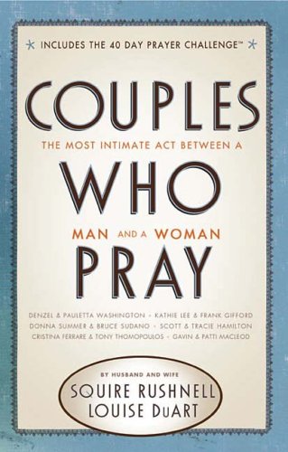 Couples Who Pray: The Most Intimate Act Between a Man and a Woman