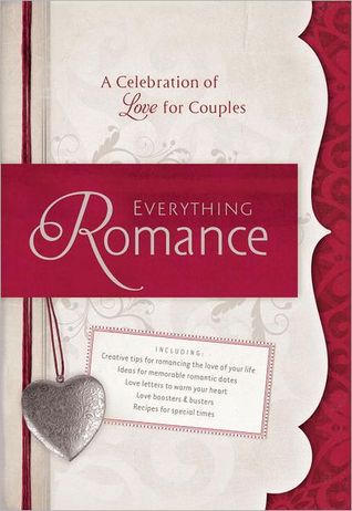 Everything Romance: A Celebration of Love for Couples