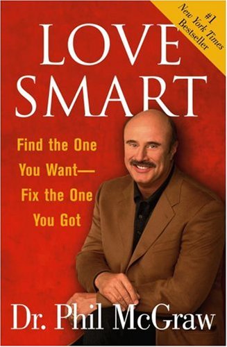 Love Smart: Find the One You Want – Fix the One You Got