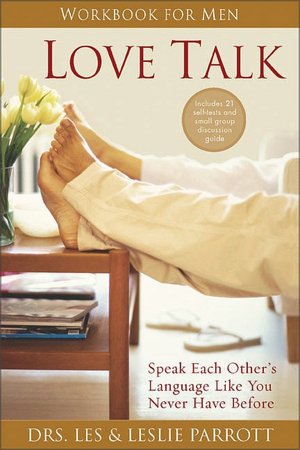Love Talk Workbook for Men: Speak Each Other’s Language Like You Never Have Before