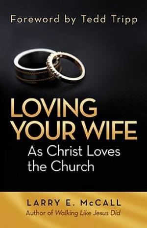 Loving Your Wife as Christ Loves the Church