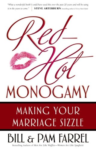 Red-Hot Monogamy: Making Your Marriage Sizzle