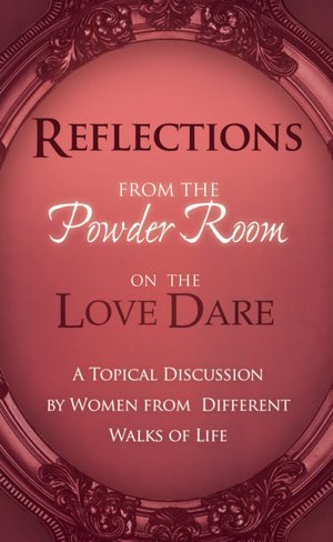 Reflections from the Powder Room on The Love Dare