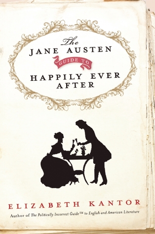 The Jane Austen Guide to Happily Ever After