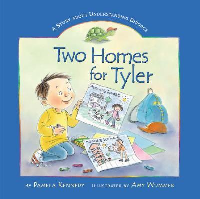 Two Homes for Tyler: A Story about Understanding Divorce